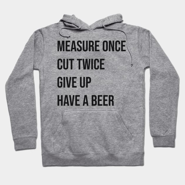 Measure Twice Cut Once Hoodie by TheArchitectsGarage